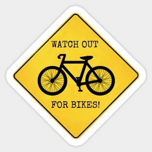 Watch Out For Bikes!! Sticker